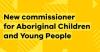 New commissioner for Aboriginal Children and Young people banner