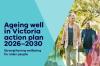 Ageing well in Victoria action plan 